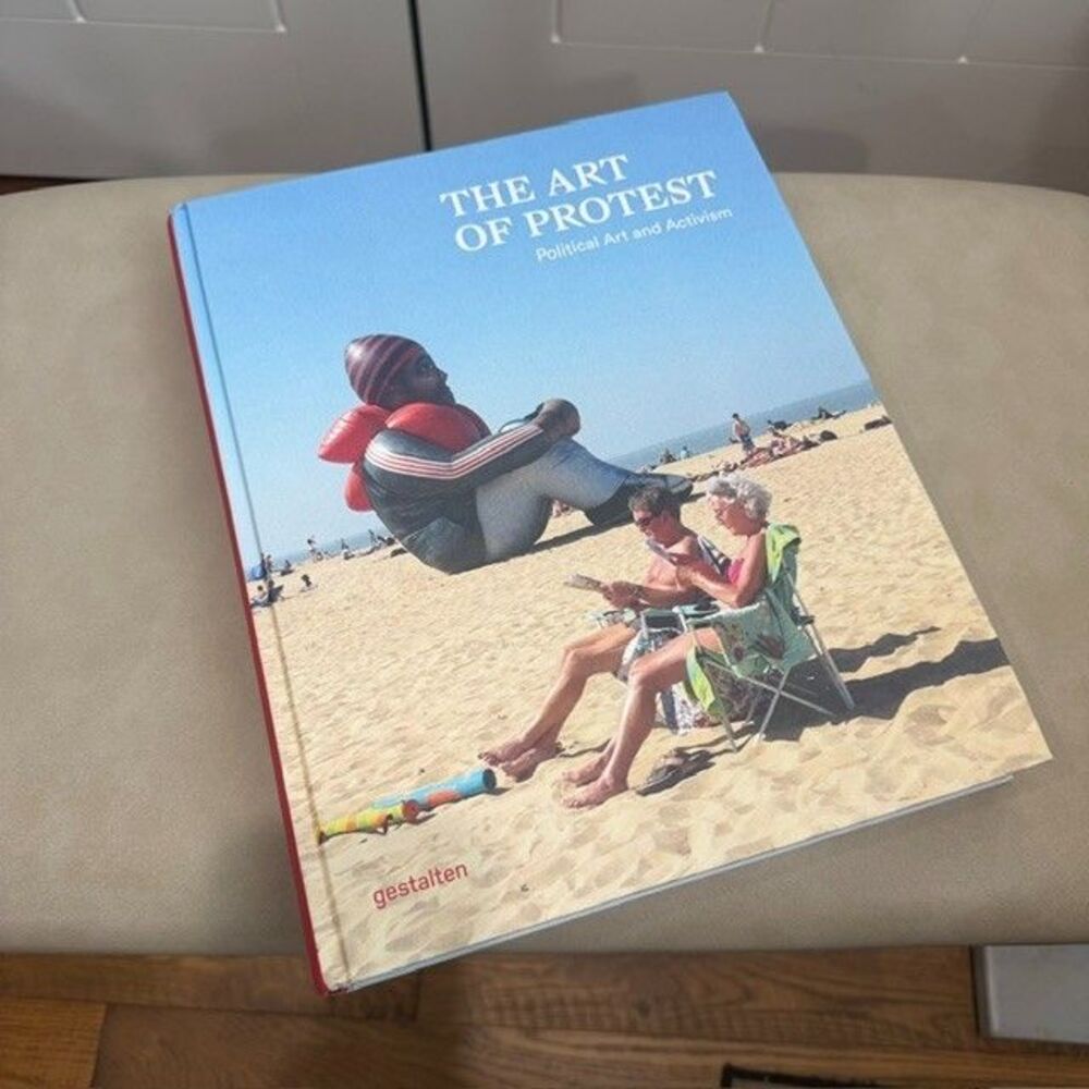 The Art of Protest Political Art & Activism Gestalten HC Coffee Table Book New